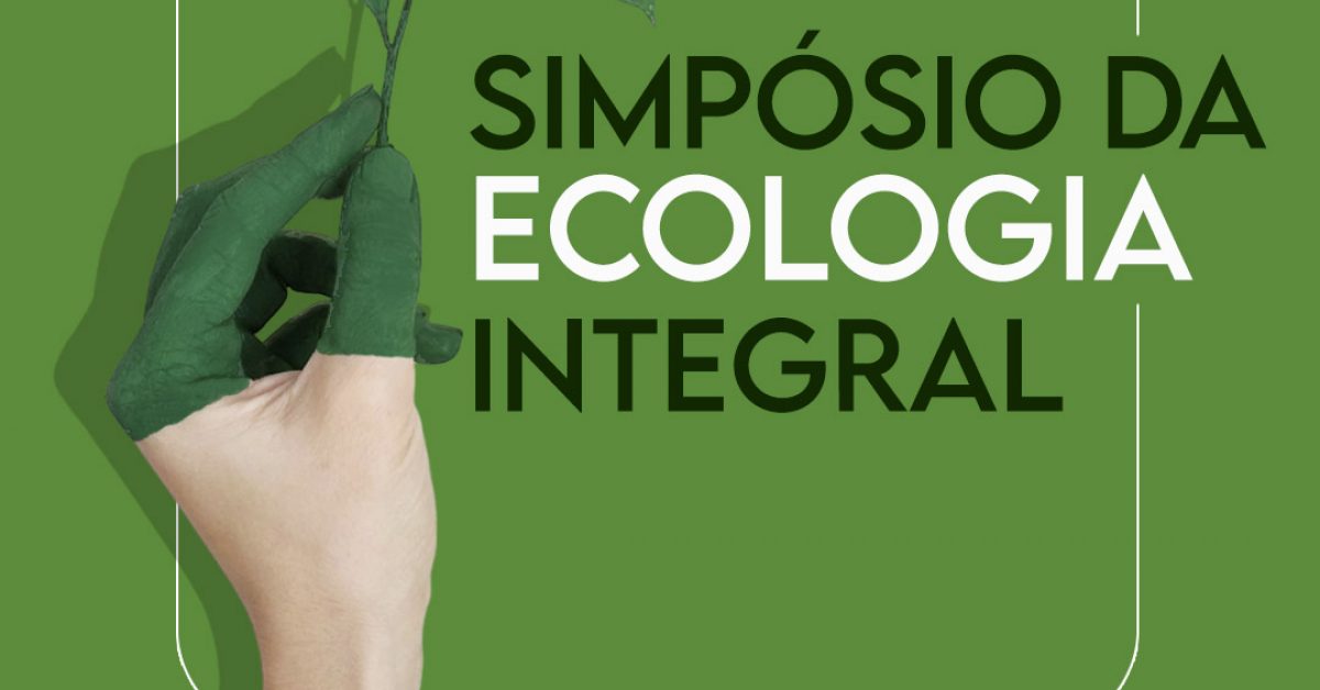 Simpósio Ecologia Integral